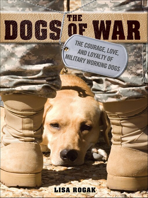 Title details for The Dogs of War by Lisa Rogak - Available